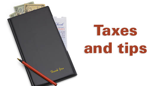 Questions about taxes and tips? Here are some answers for employers