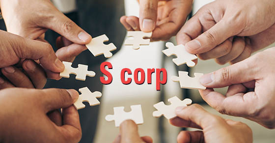 Exploring business entities: Is an S corporation the right choice?